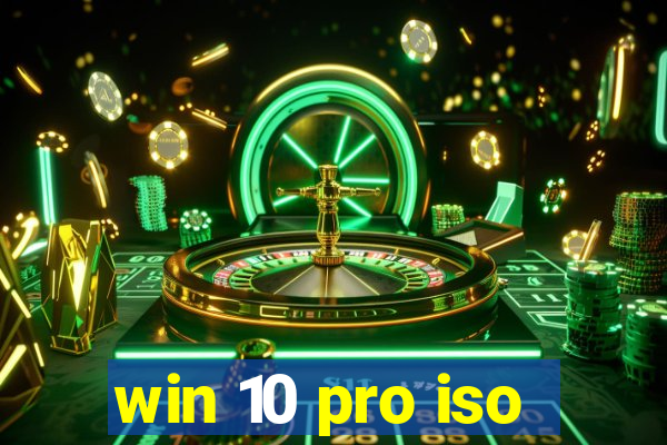 win 10 pro iso